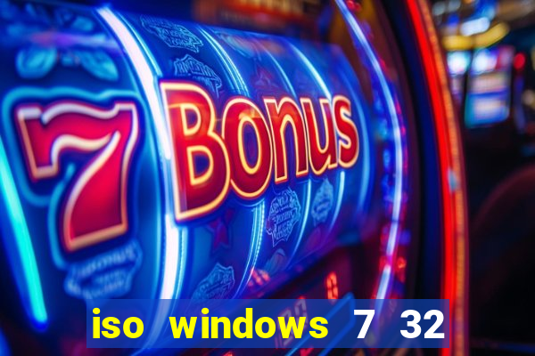 iso windows 7 32 bits pt br download